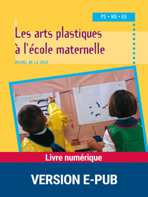 cover image of Les arts plastiques à l'école maternelle